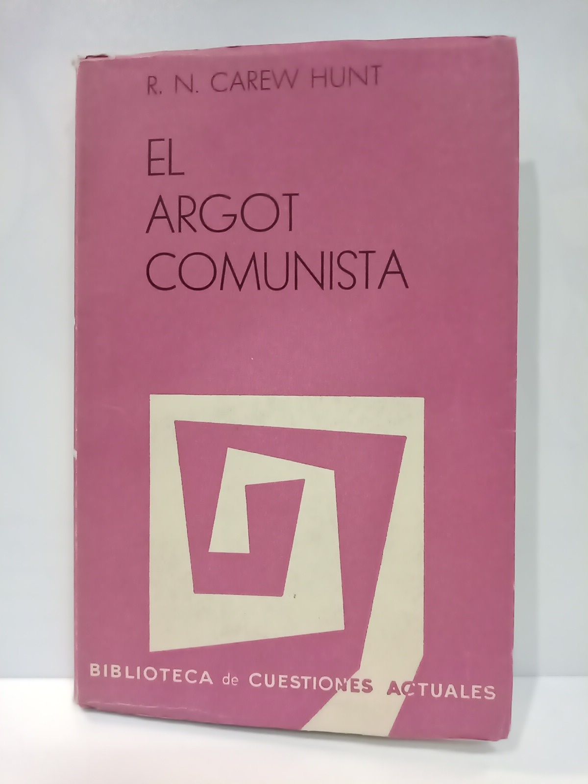 CAREW HUNT, R. N. - El argot comunista