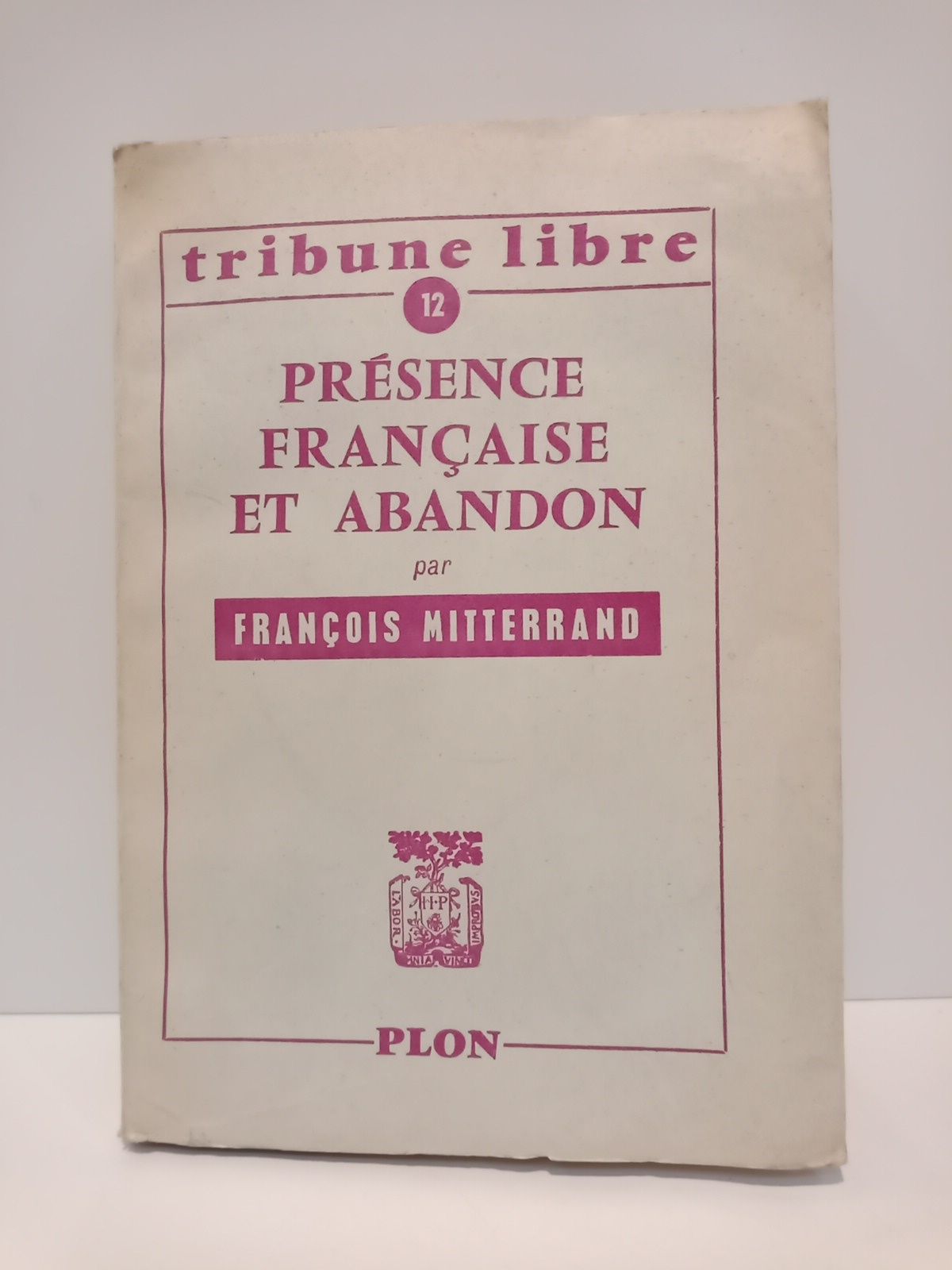 MITTERRAND, Franois - Presence franaise et abandono