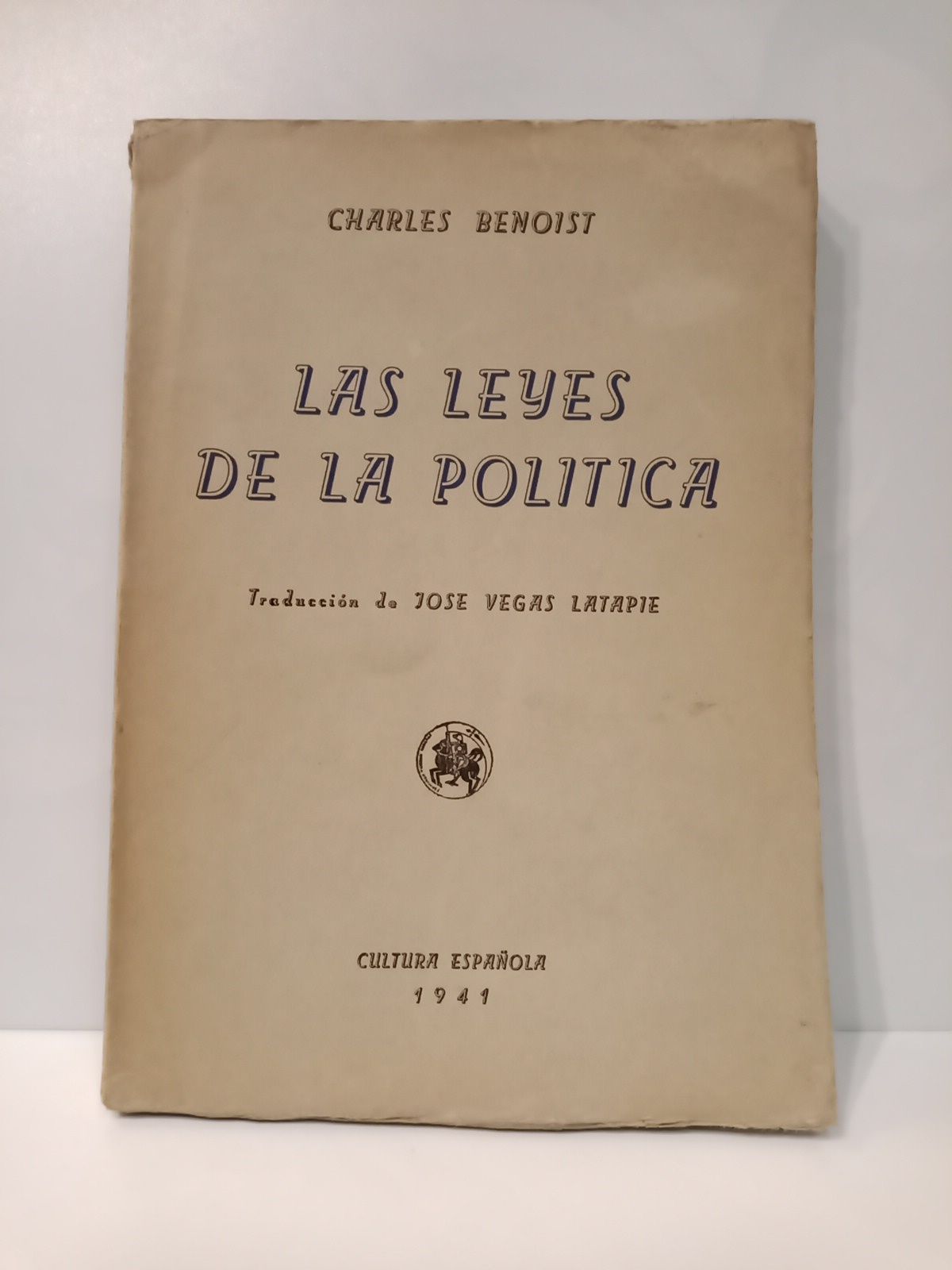BENOIST, Charles - Las leyes de la poltica /  Traduc. de Jos Vegas Latapi