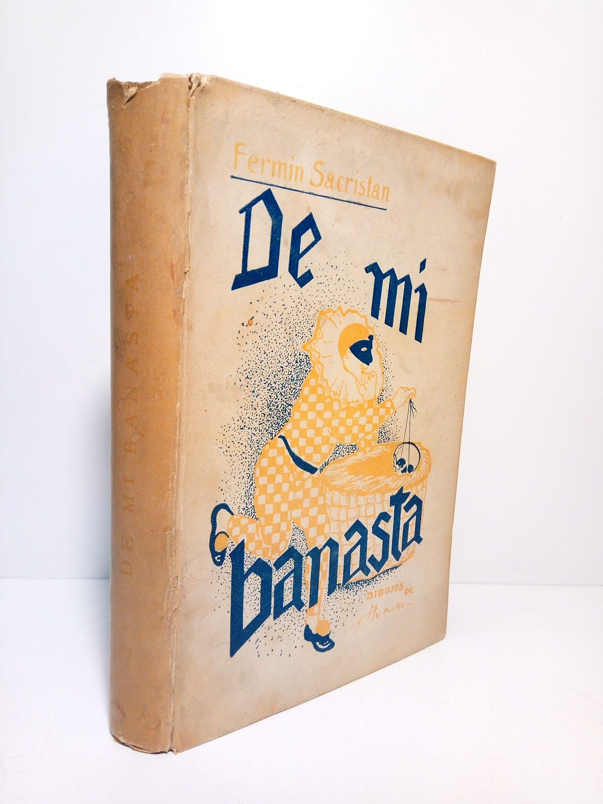 SACRISTAN, Fermn - De mi banasta. [relatos satricos]