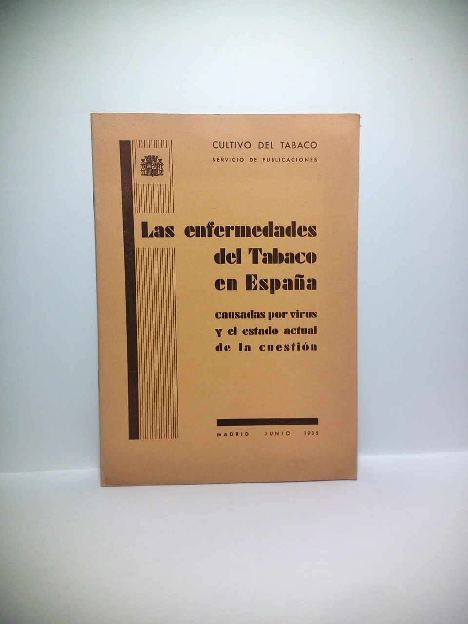CULTIVO DEL TABACO. Servicio de Publicaciones. - Las enfermedades del tabaco en Espaa causadas por virus y el estado actual de la cuestin