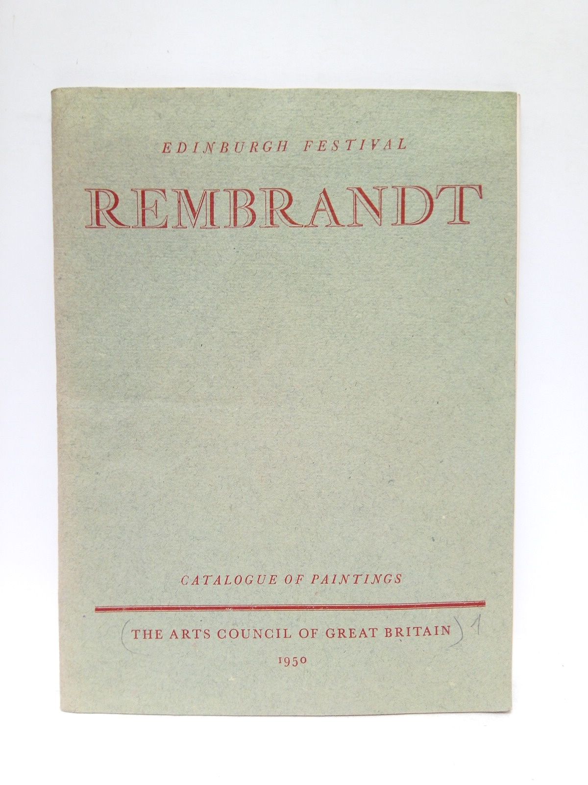 THE ARTS COUNCIL OF GREAT BRITAIN - An exhibition of paintings by REMBRANDT / Arranged by......for The Edinburgh Festival Society