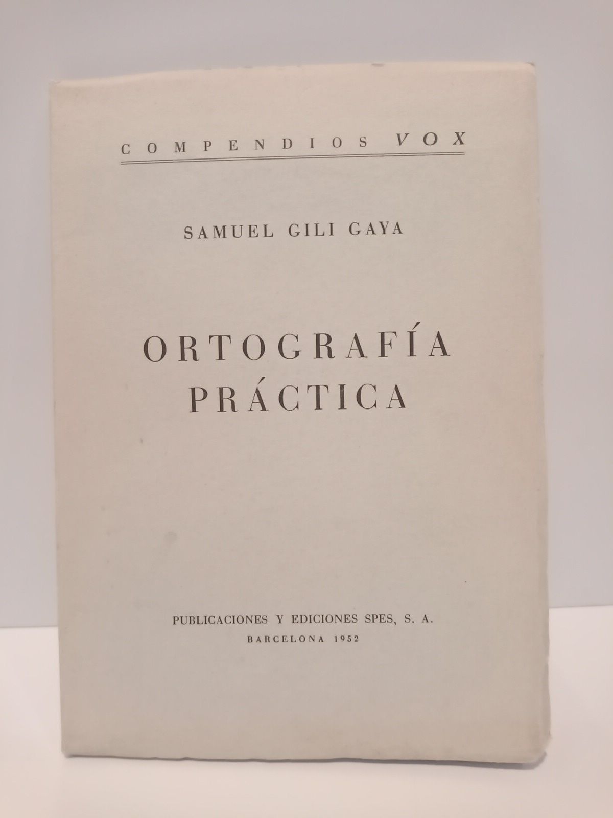 GILI GAYA, Samuel - Ortografa prctica