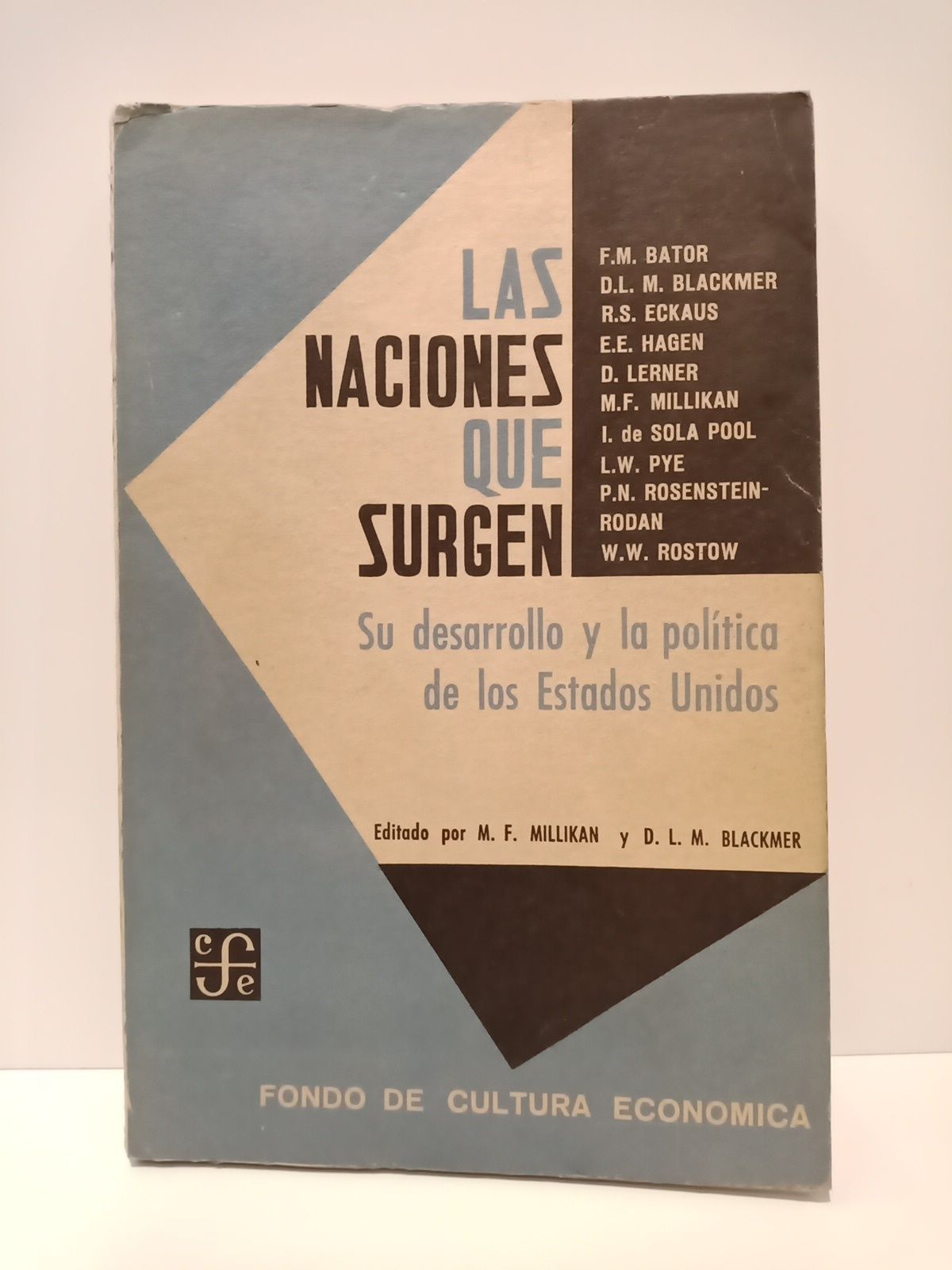 LAS NACIONES... - Las naciones que surgen: su desarrollo y la poltica de los Estados Unidos / Editado por M. F. Millikan y D.L. M. Blackmer; Traduc. de Florentino M. Torner