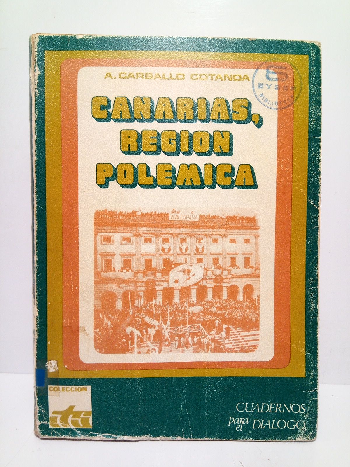 CARBALLO COTANDA, Antonio - Canarias, regin polmica: Anlisis crtico del rgimen econmico-fiscal del Archipilago /  Prol. de Jernimo Saavedra Acevedo