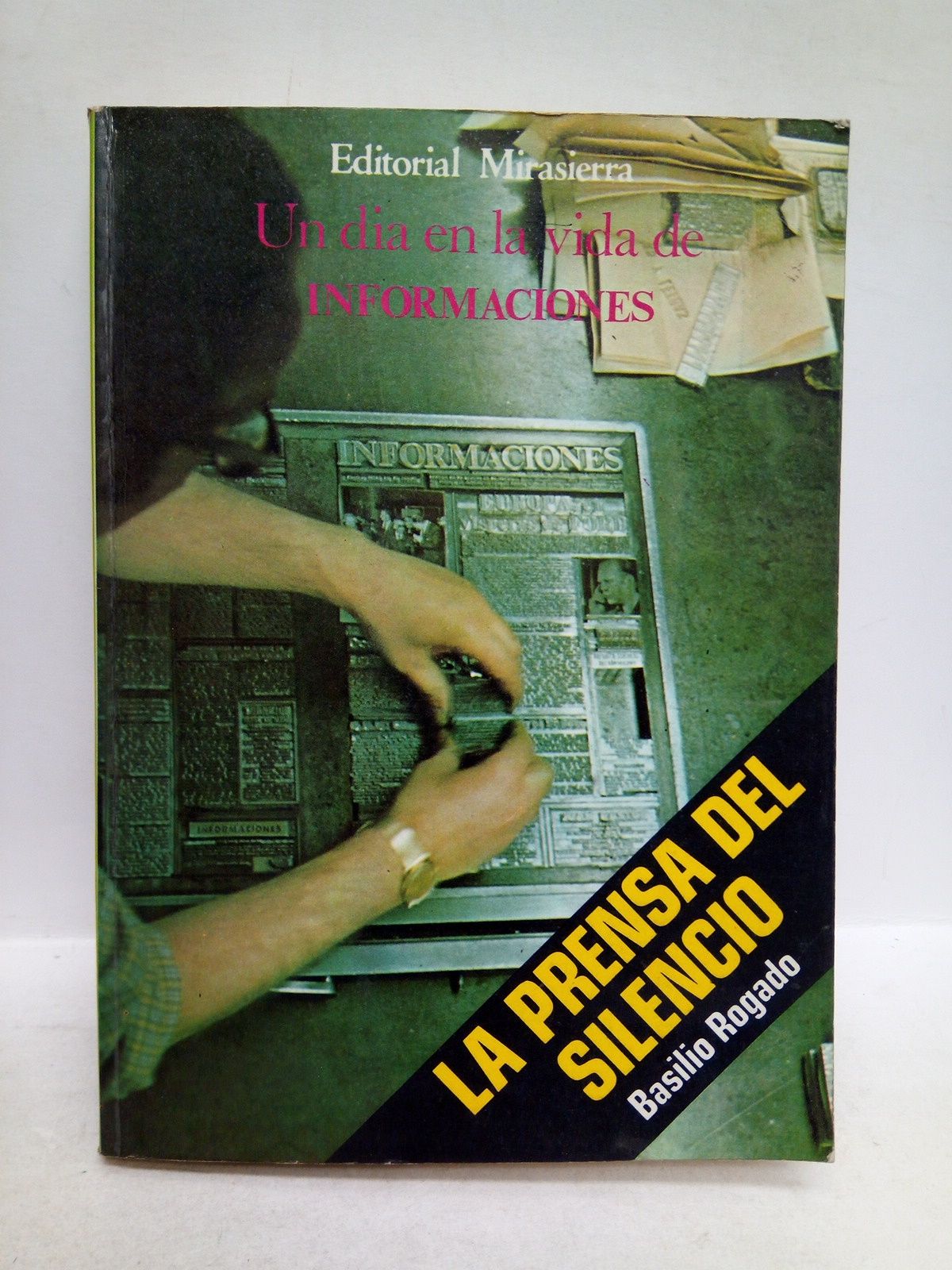 ROGADO, Basilio - La prensa del silencio