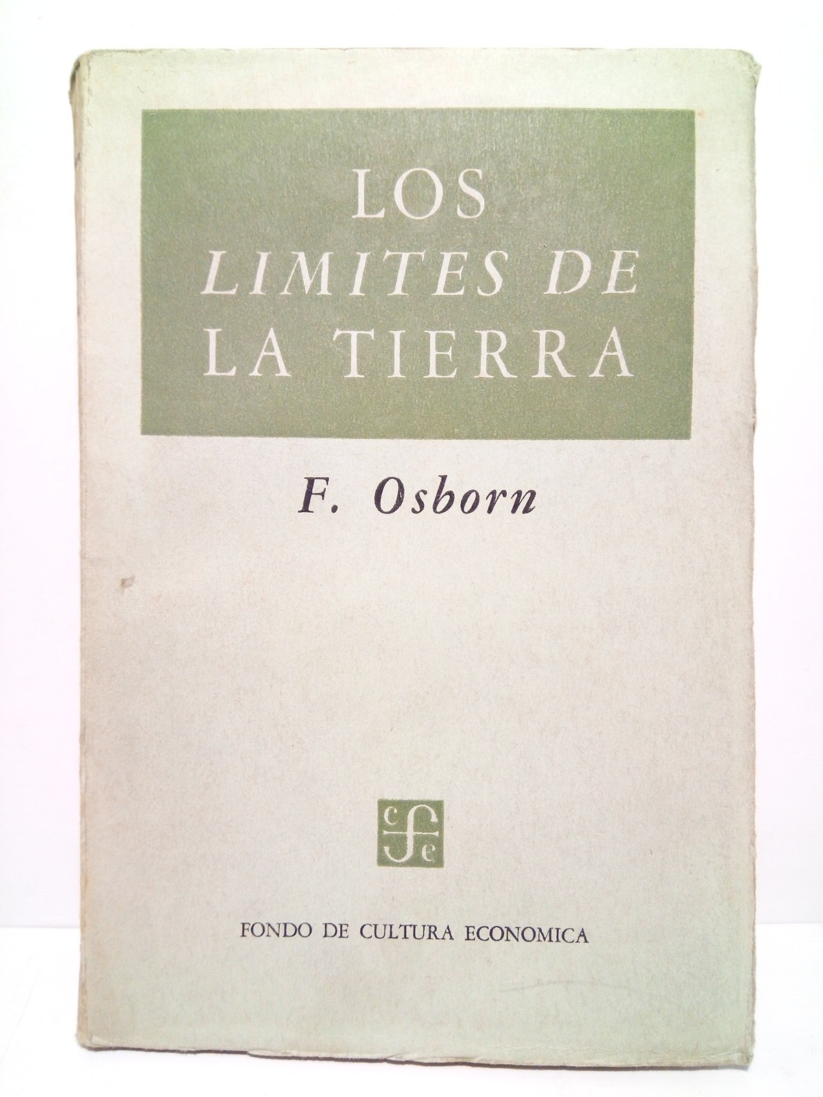 OSBORN, F. - Los lmites de la Tierra /  Traduccin de Francisco Aquino