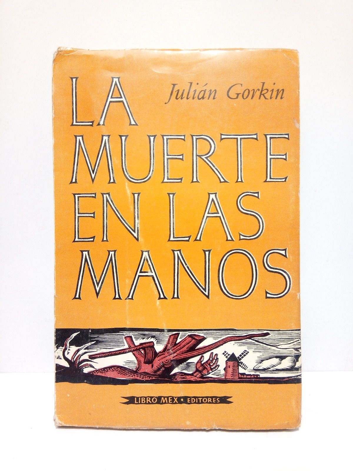 GORKIN, Julin - La muerte en las manos (Novela)