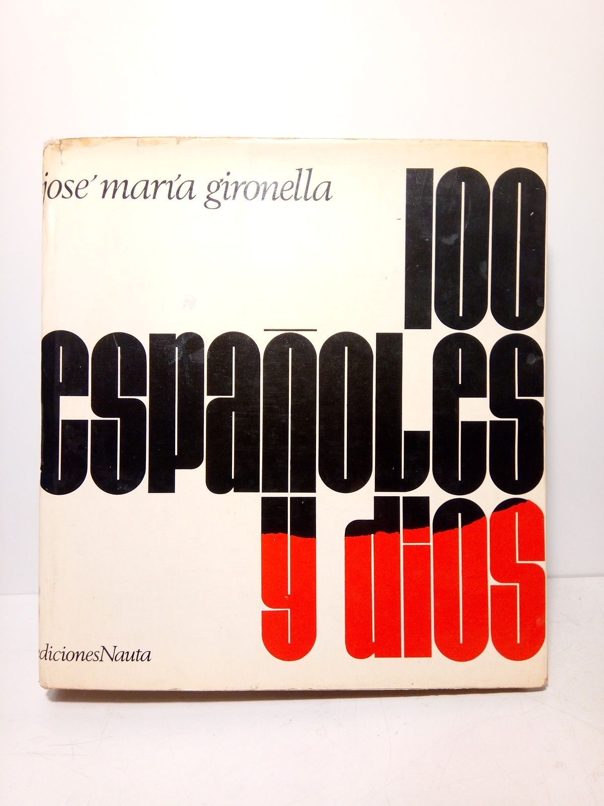 GIRONELLA, Jos Mara - 100 Espaoles y Dios. [Conversaciones sobre Dios con: Evaristo Acevedo; Ignacio Agust; Lil Alvarez; Luis Mara Ansn; Antonio; Manuel del Arco; Jos Mara de Areilza; Manuel Aznar; Alfonso Balczar; Antonio Bienvenida; Manuel Blancafort; Carlos Buigas; Mario Cabr; Torcuato Luca de Tena; Salvador de Madariaga; Gregorio Maraon Moya; Julin Maras; Adolfo Marsillach; Ana Mara Matute; Miguel Mihura; Enrique Miret Magdalena; Adolfo Muoz-Alonso; Salvador Pniker; Alfonso Paso; Pilar Primo de Rivera; Francisco Rabal; Emilio Romero; Luis Rosales; Federico Carlos Sainz de Robles; Pedro Sainz Rodriguez; Ramn Serrano Suer; etc...]