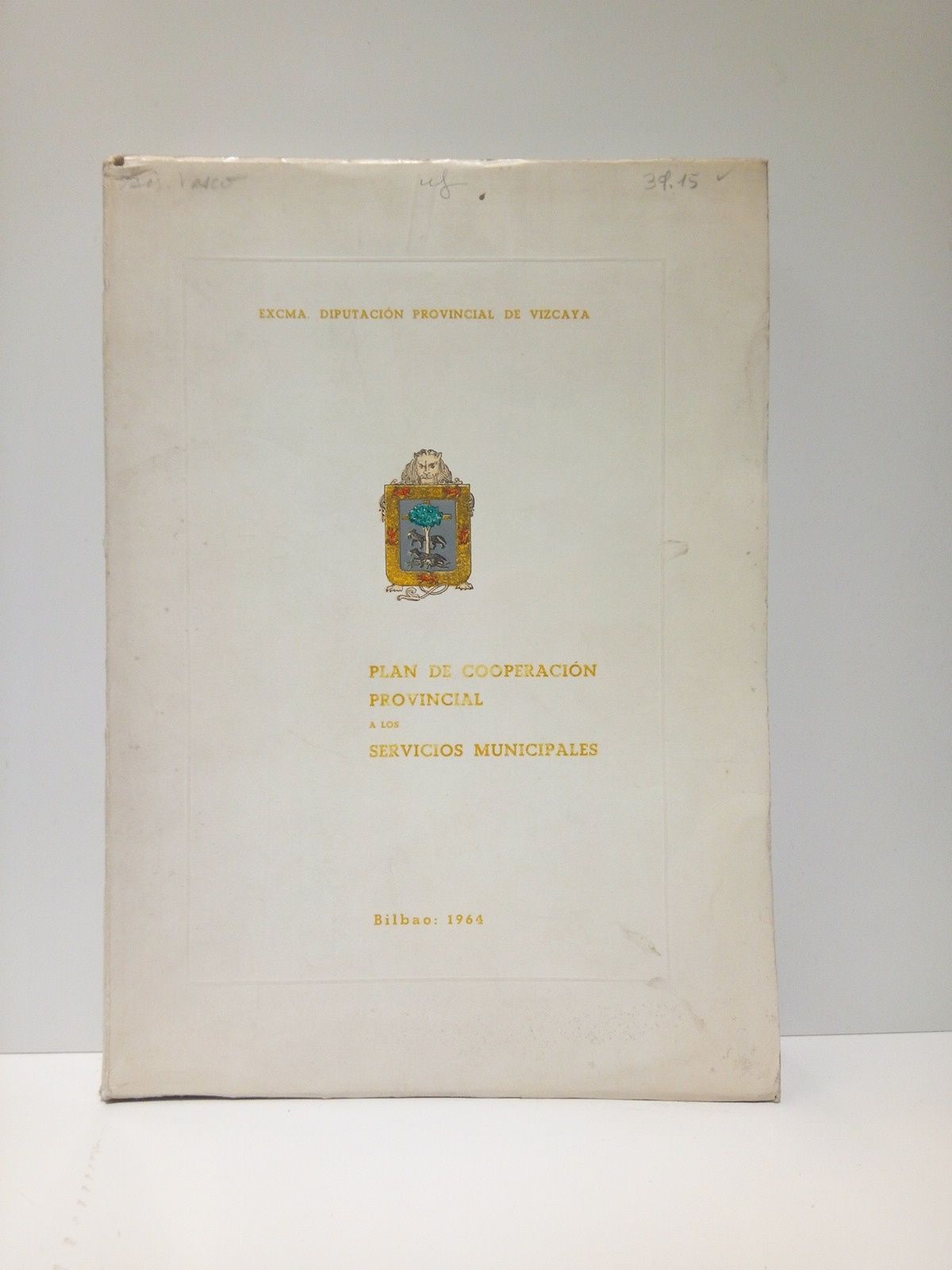 DIPUTACION PROVINCIAL DE VIZCAYA - Plan de cooperacin provinvial a los servicios municipales. 1964-1965
