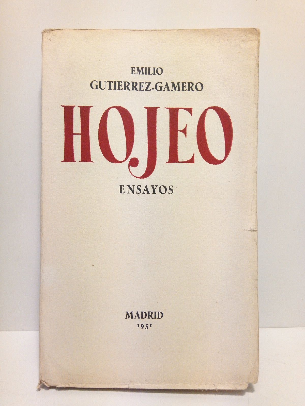 GUTIERREZ-GAMERO, Emilio - Hojeo (Ensayos)