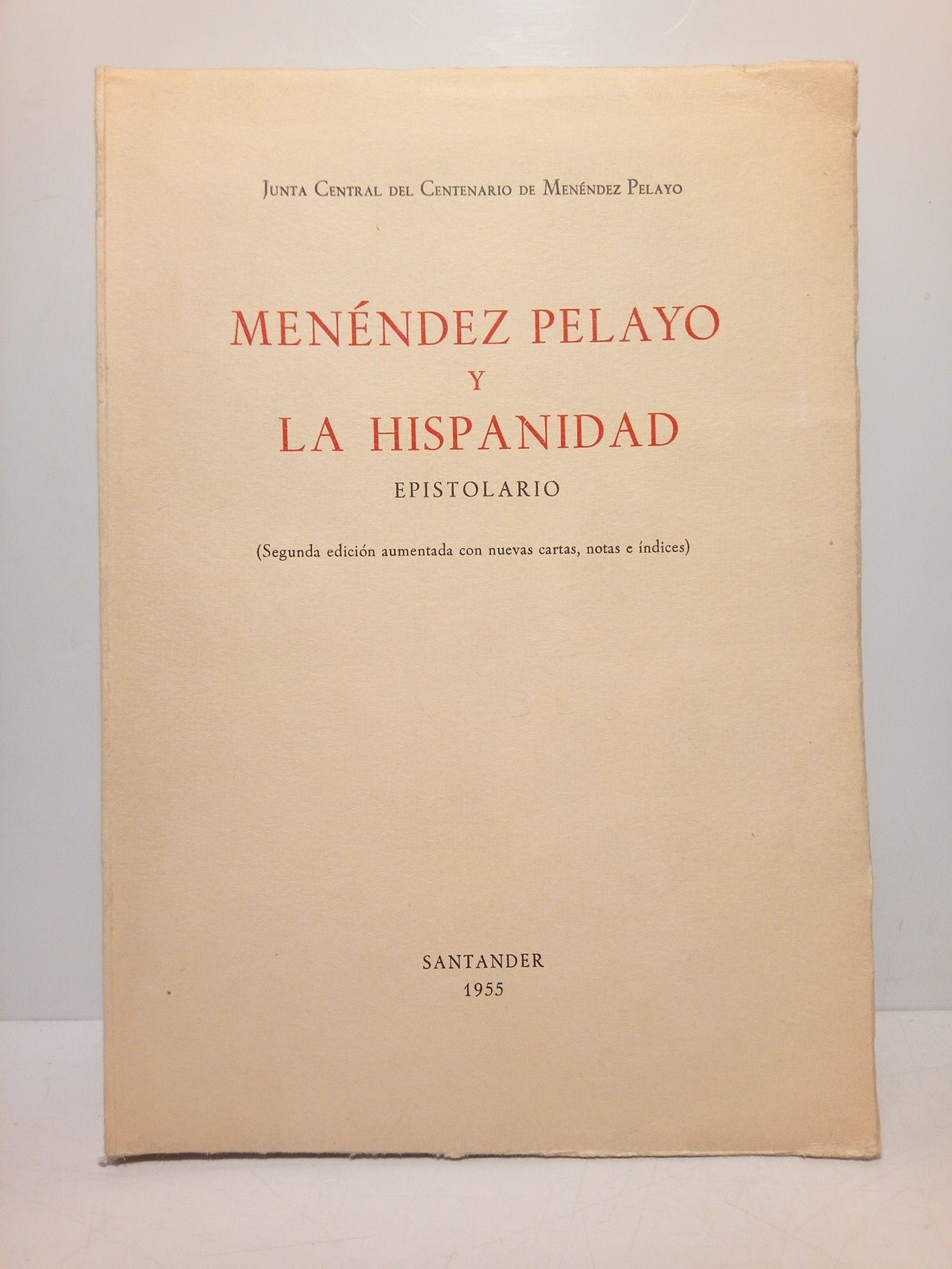 MENENDEZ PELAYO, Marcelino - Menndez Pelayo y la Hispanidad: Epistolario