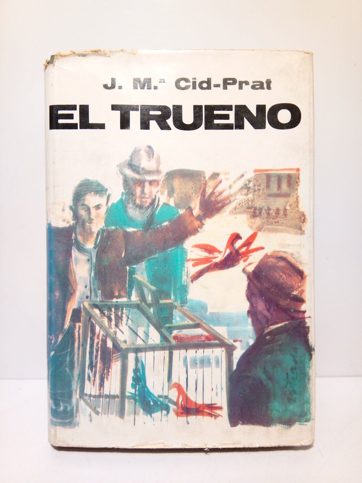 CID-PRAT, J. Mara - El trueno (Premio Ondas de Novela 1963)