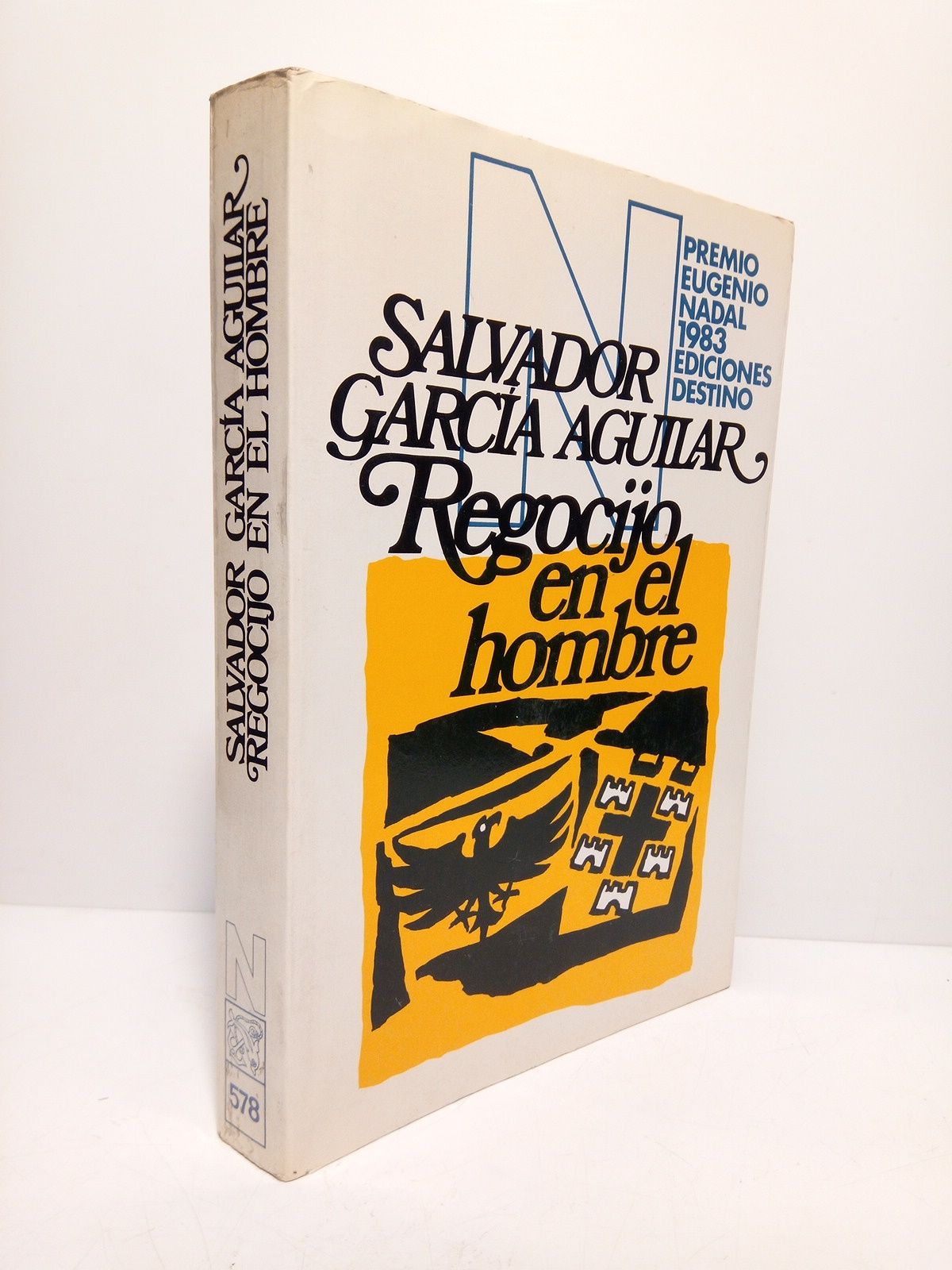 GARCIA AGUILAR, Salvador - Regocijo en el hombre (Premio Eugenio Nadal 1983)