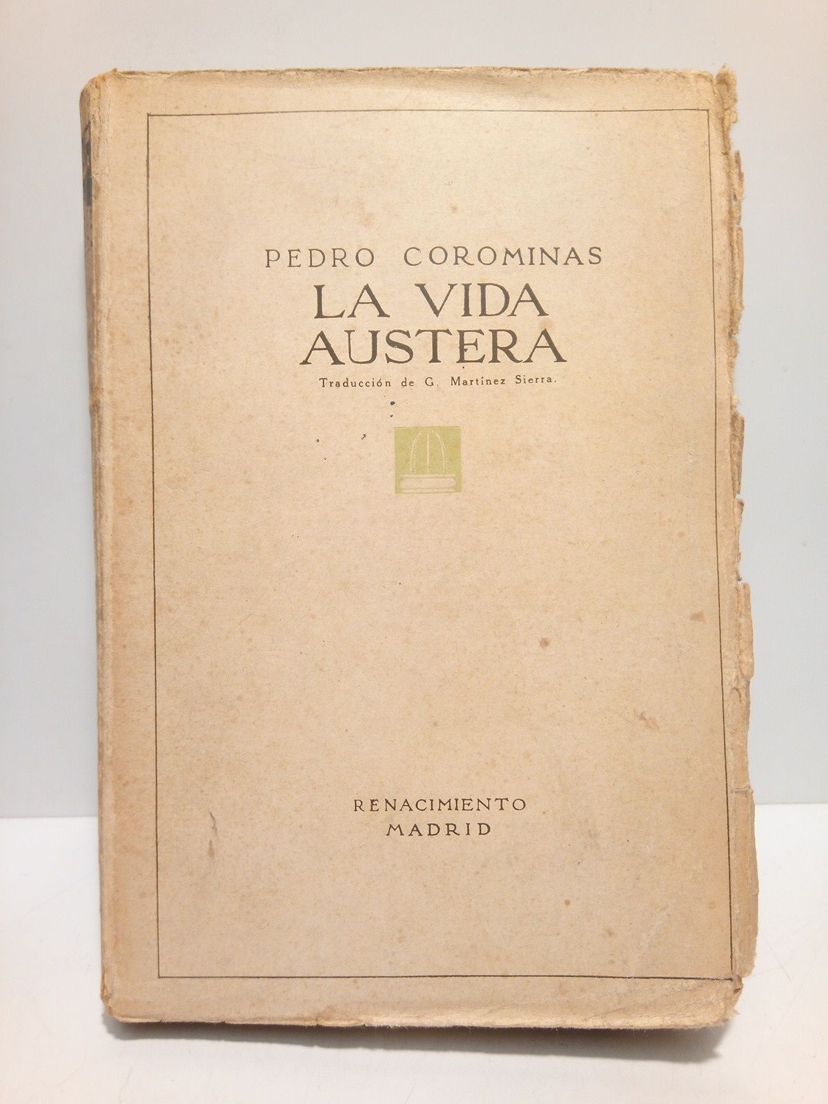 COROMINAS, Pedro - La vida austera /  Traduccin (del cataln) por G. Martnez Sierra