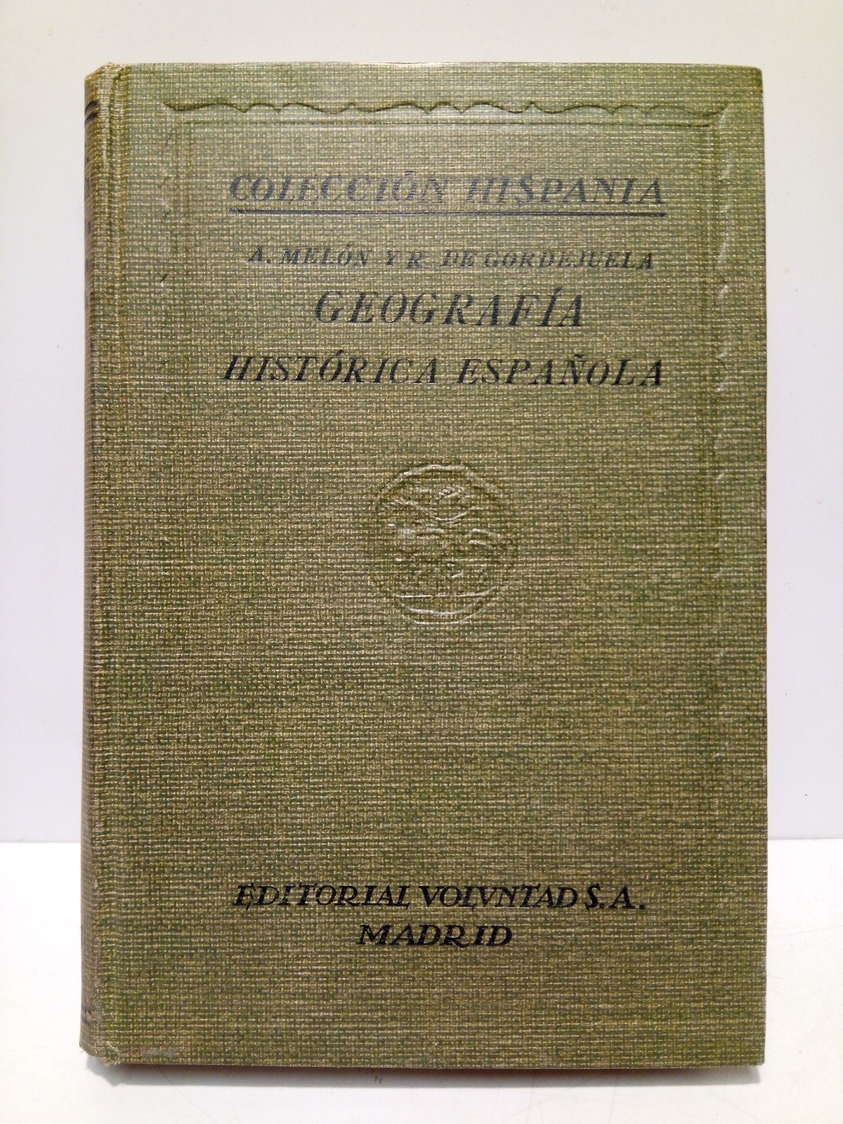 MELON Y RUIZ DE GORDEJUELA, Amando - Geografa histrica espaola