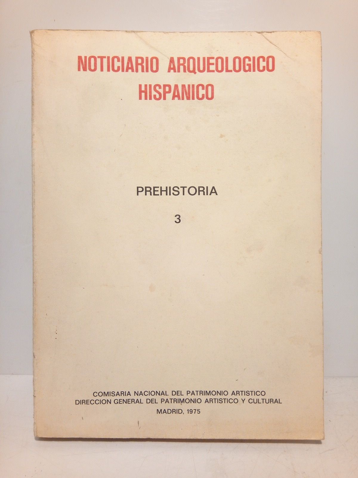 NOTICIARIO ARQUEOLOGICO HISPANICO [Varios Autores] - Prehistoria, 3
